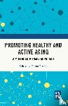  - Promoting Healthy and Active Ageing - A Multidisciplinary Approach