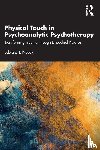 Novak, Edward - Physical Touch in Psychoanalytic Psychotherapy