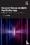 Lorentzen, Steinar (University of Oslo - Focused Group Analytic Psychotherapy - An Integration of Clinical Experience and Research