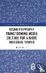 Haller, Beth A. (Towson University - Disabled People Transforming Media Culture for a More Inclusive World