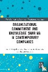 Wziatek-Stasko, Anna (Jagiellonian University, Lenart-Gansiniec, Regina (Jagiellonian University, Michalik, Izabela - Organizational Commitment and Knowledge Sharing in Contemporary Companies
