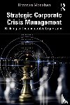 Monahan, Brendan - Strategic Corporate Crisis Management