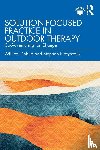 Dobud, Will W. (Charles Sturt University, Natynczuk, Stephan (Private practice - Solution-Focused Practice in Outdoor Therapy