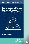 Grieve, Andrew P. - Hybrid Frequentist/Bayesian Power and Bayesian Power in Planning Clinical Trials