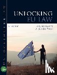 Storey, Tony, Pimor, Alexandra - Unlocking EU Law