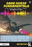 Zizza, Keith - Game Audio Fundamentals