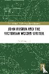 Longmuir, Anne - John Ruskin and the Victorian Woman Writer
