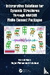 Hejazi, Farzad (University of Sheffield, Esfahani, Hojjat Mohammadi (University Putra Malaysia - Interpretive Solutions for Dynamic Structures Through ABAQUS Finite Element Packages