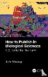Measey, John - How to Publish in Biological Sciences