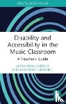 Carrico, Alexandria (University of South Carolina, Grennell, Katherine - Disability and Accessibility in the Music Classroom