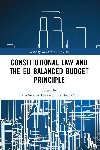 Tanasescu, Simina, Oliva, Eric - Constitutional Law and the EU Balanced Budget Principle