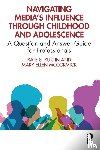 Kurtin, Kate S. (California State University, McCormick, Mary Ellen (Huntington Health Physicians - Navigating Media’s Influence Through Childhood and Adolescence