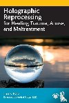 Katz, Lori S. (Private practice - Holographic Reprocessing for Healing Trauma, Abuse, and Maltreatment