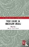  - True Crime in American Media