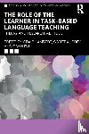  - The Role of the Learner in Task-Based Language Teaching