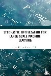 Chauhan, Vinod Kumar - Stochastic Optimization for Large-scale Machine Learning