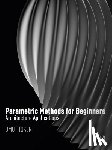 Toker, Umut - Parametric Methods for Beginners - Architecture Applications