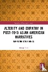 Park, Hyesu (English, Arts & Humanities, Bellevue College) - Alterity and Empathy in Post-1945 Asian American Narratives