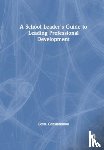 Constantinou, Costa - A School Leader's Guide to Leading Professional Development