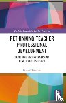 Freeman, Donald (University of Michigan - Rethinking Teacher Professional Development