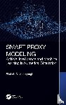 Mohaghegh, Shahab D. - Smart Proxy Modeling
