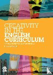 Smith, Lorna (University of Bristol) - Creativity in the English Curriculum