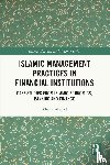 Ahmad, Khaliq (international Islamic University - Islamic Management Practices in Financial Institutions