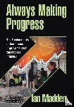Madden, Ian - Always Making Progress