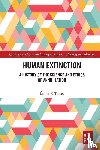 Torres, Emile P. - Human Extinction