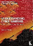 Whyte, Christopher (Virginia Commonwealth University, Mazanec, Brian (Missouri State University - Understanding Cyber-Warfare
