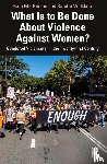 Fitz-Gibbon, Kate (Monash University, Walklate, Sandra - What Is to Be Done About Violence Against Women?