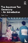 Chiba, Kaeko - The Japanese Tea Ceremony – An Introduction