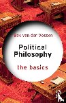 van der Vossen, Bas - Political Philosophy: The Basics