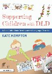 Kempton, Kate - Supporting Children with DLD