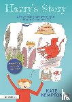Kempton, Kate - Harry's Story: A Picture Book to Raise Awareness of and Support Children with DLD