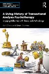Oates, Steff, Deaconu, Diana - A Living History of Transactional Analysis Psychotherapy