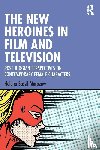 Bassil-Morozow, Helena - The New Heroines in Film and Television