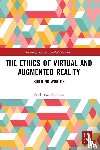 Ramirez, Erick Jose - The Ethics of Virtual and Augmented Reality