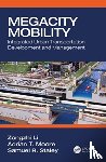 Li, Zongzhi (Illinois Institute of Technology, Moore, Adrian T. (Reason Foundation, Staley, Samuel R. (Florida State University - Megacity Mobility