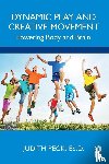 Peck, Judith - Dynamic Play and Creative Movement