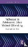 Ashton, Sally-Ann - Pathways to Adolescent Male Violent Offending