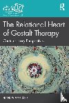  - The Relational Heart of Gestalt Therapy
