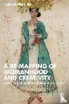 Oropeza, PhD - A Re-mapping of Womanhood and Creativity