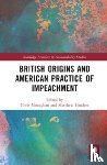  - British Origins and American Practice of Impeachment