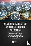 Verma, Parag, Dumka, Ankur, Bhardwaj, Anuj, Kaur, Navneet - Security Issues for Wireless Sensor Networks