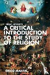 Martin, Craig - A Critical Introduction to the Study of Religion