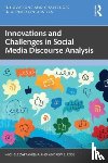 Zappavigna, Michele (University of Sydney, Ross, Andrew S. - Innovations and Challenges in Social Media Discourse Analysis