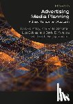 Kelley, Larry D. (University of Houston, USA), Sheehan, Kim Bartel (University of Oregon, USA), Dobias, Lisa, Koranda, David E. - Advertising Media Planning