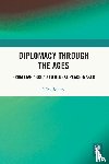 Ridley, Nick (Liverpool John Moores University - Diplomacy Through the Ages