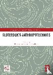  - Sloterdijk’s Anthropotechnics